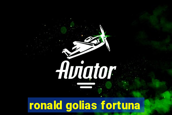 ronald golias fortuna